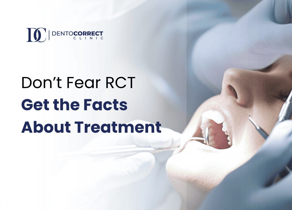 Don't Fear RCT Get the Facts About Treatment