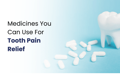Top 6 Teeth Pain Tablets in Pakistan